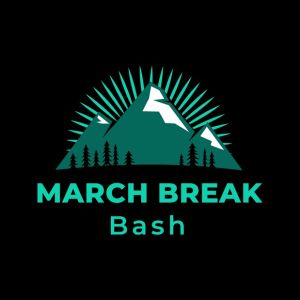 March Break Bash